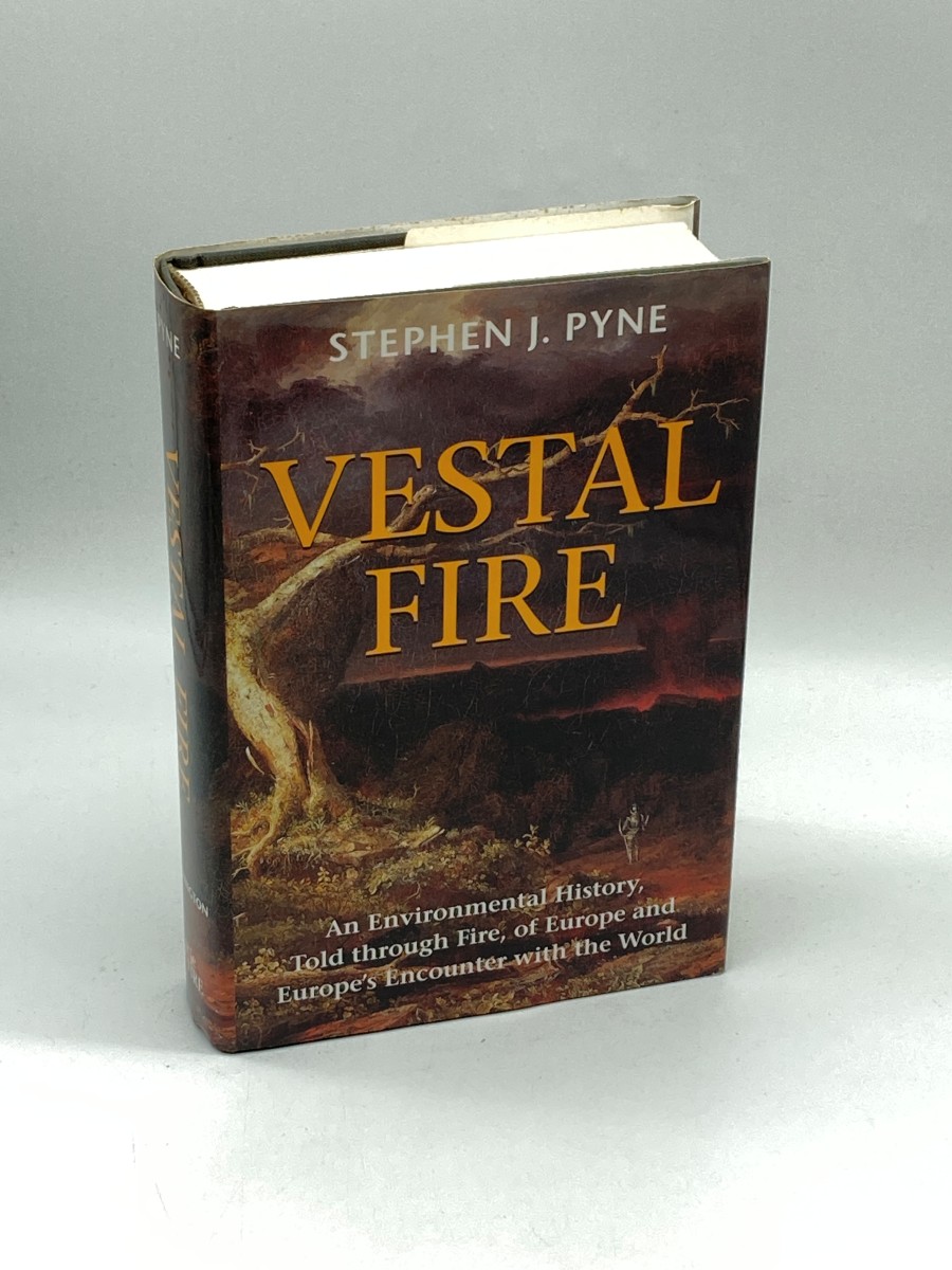 Vestal Fire An Environmental History, Told through Fire, of Europe and Europe's Encounter with the World
