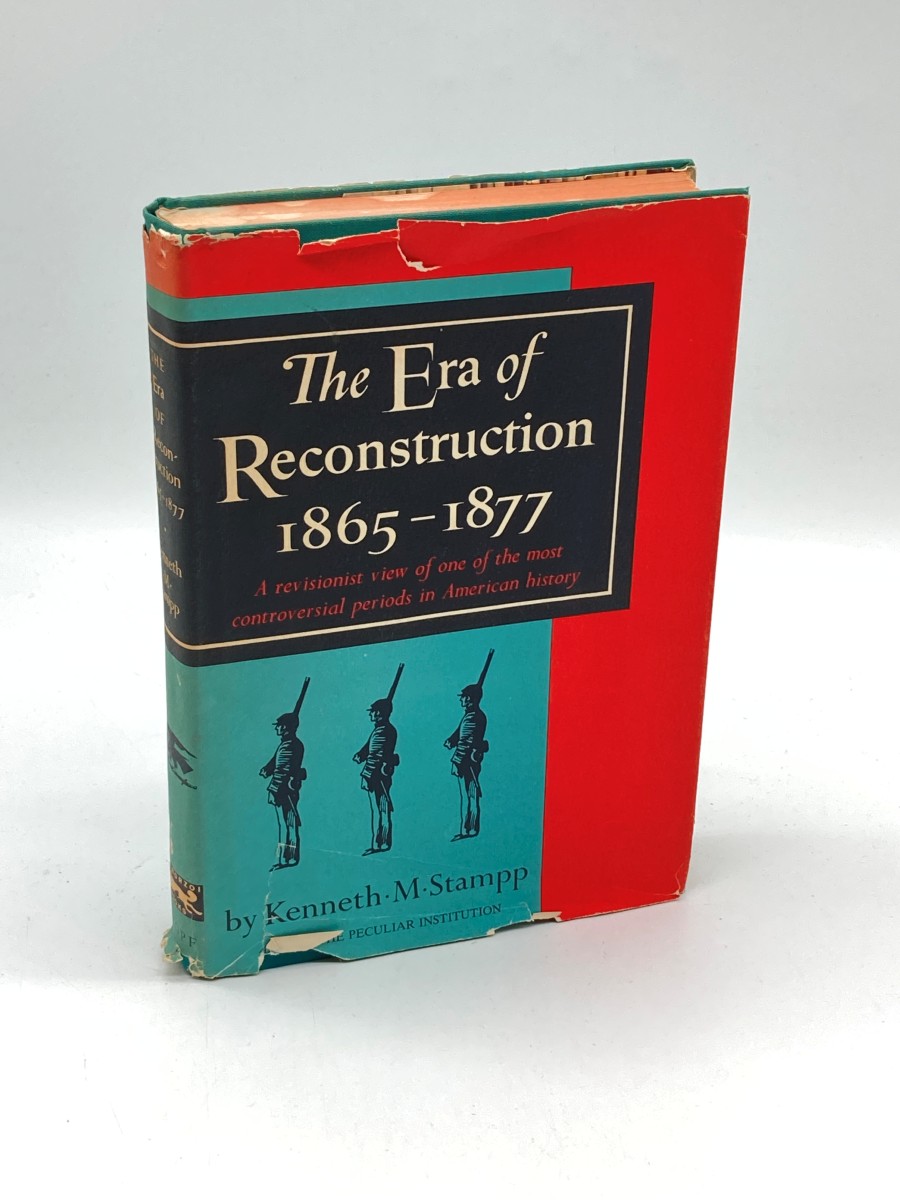 The Era of Reconstruction 1865-1877 A Revisionist View of One of the Most Controversial Periods in American History