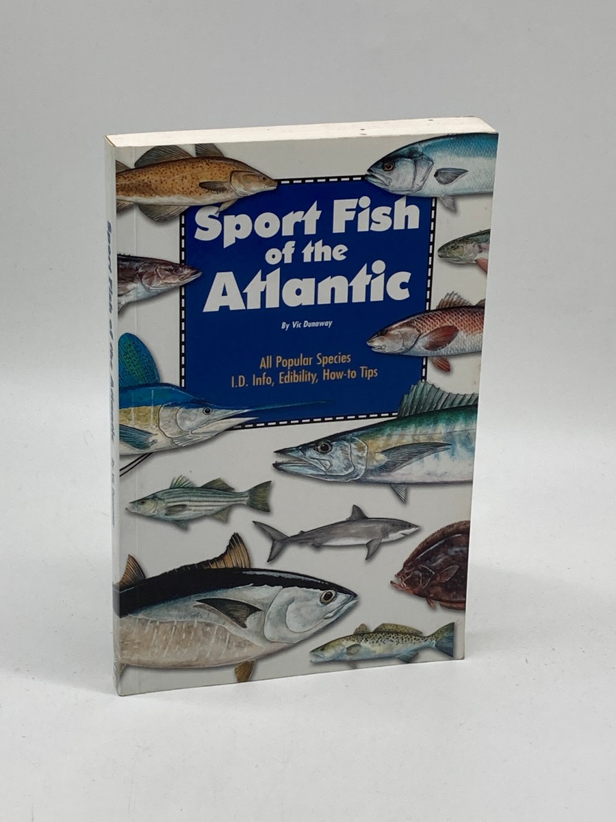 Sport Fish of the Atlantic All Popular Species, I. D. Info, Edibility, How to Tips