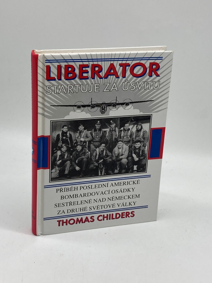 Image for Liberator (Czech Edition) Startuje Za Usvitu Liberator (Czech Edition) Startuje Za Usvitu