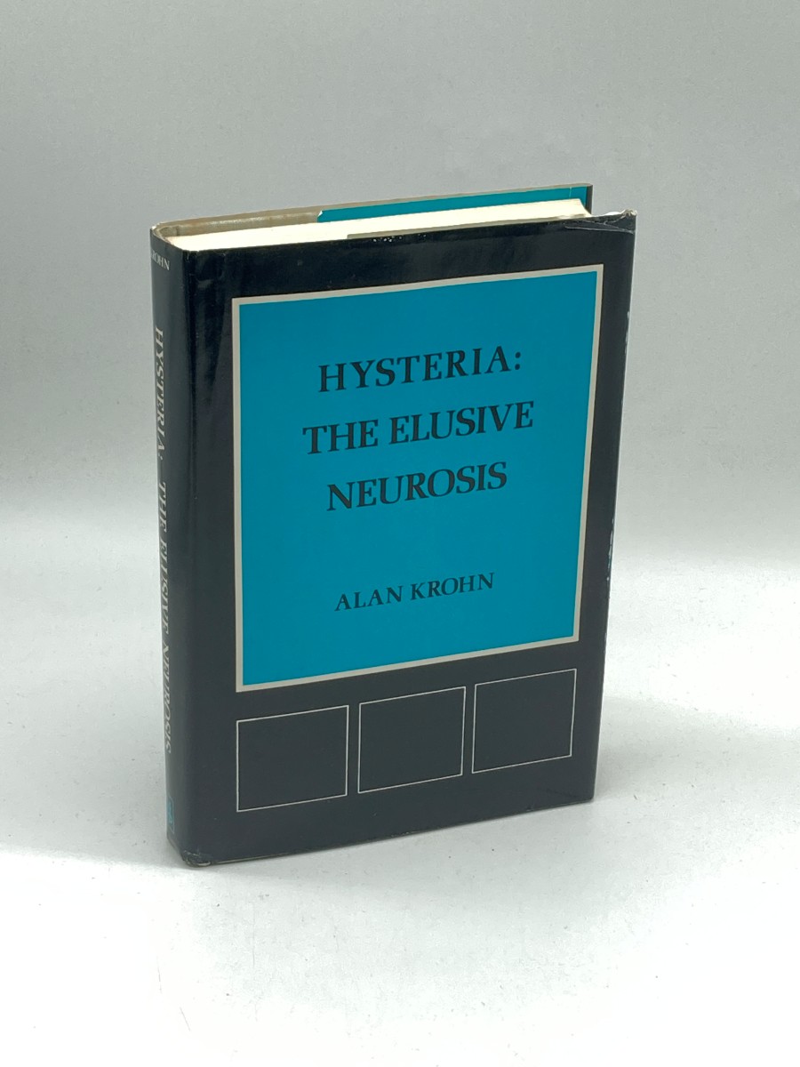 Hysteria, the Elusive Neurosis