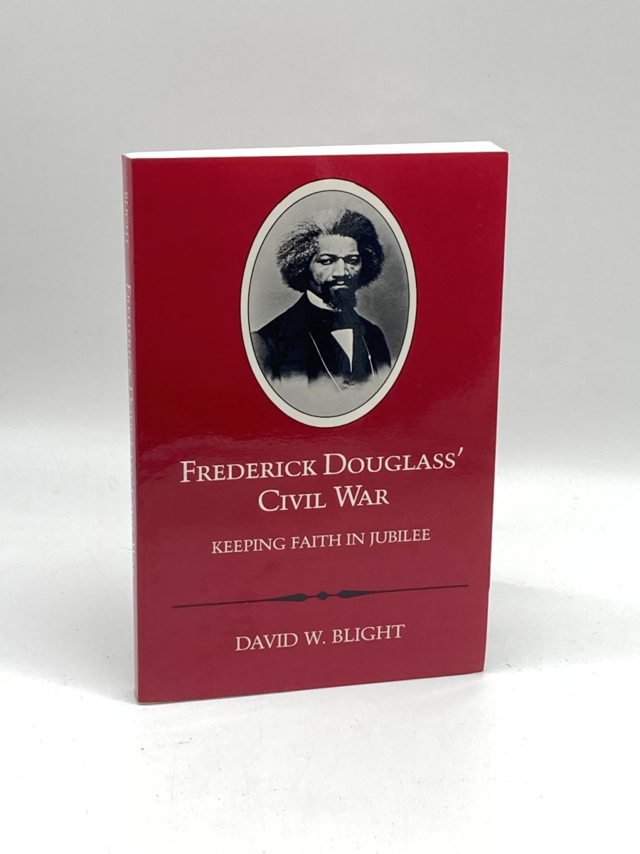 Frederick Douglass Civil War Keeping Faith in Jubilee