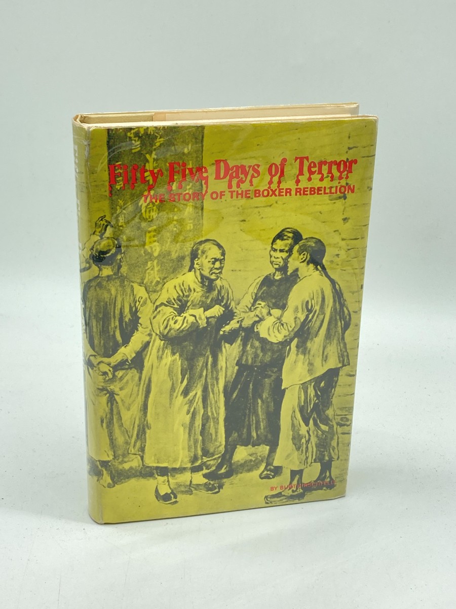 Fifty-Five Days of Terror The Story of the Boxer Rebellion