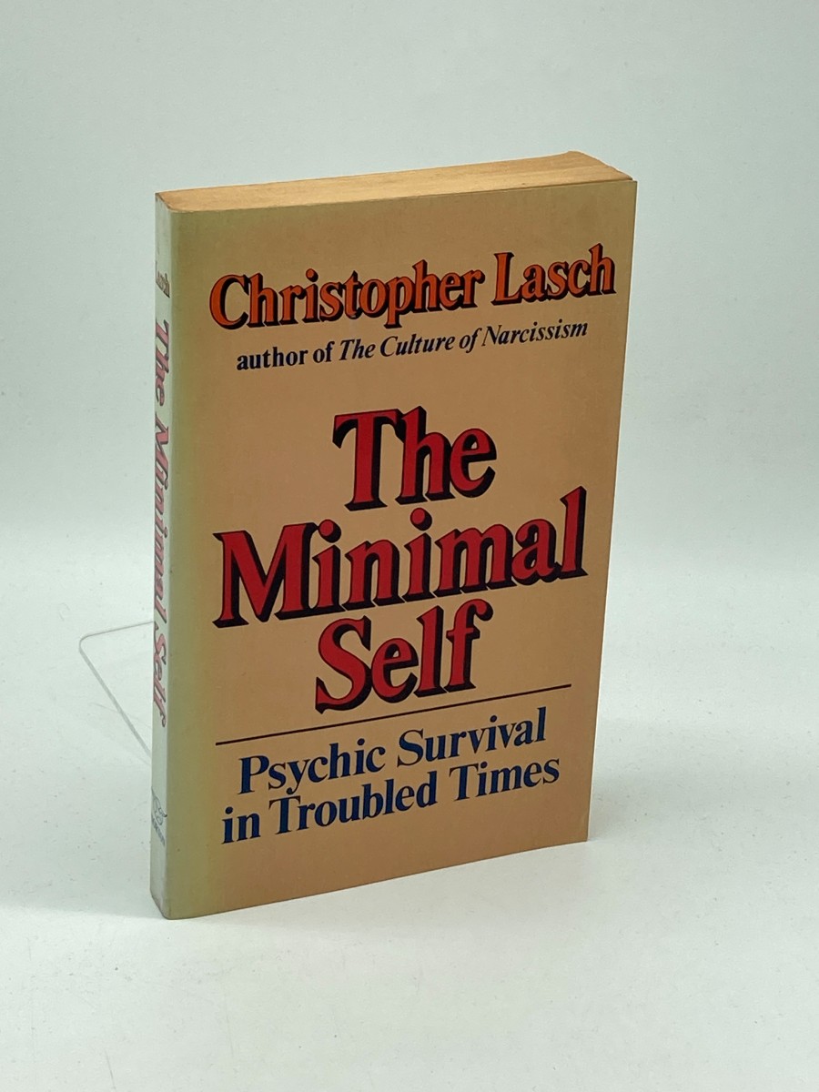 The Minimal Self Psychic Survival in Troubled Times