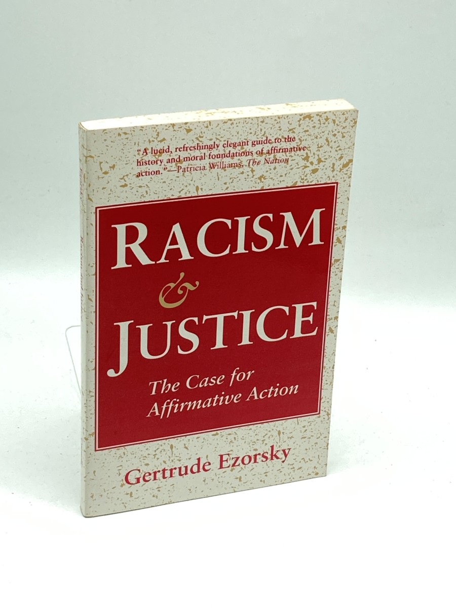 Racism and Justice The Case for Affirmative Action