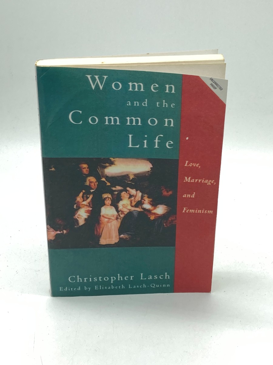 Women and the Common Life (Uncorrected Proof) Love, Marriage, and Feminism