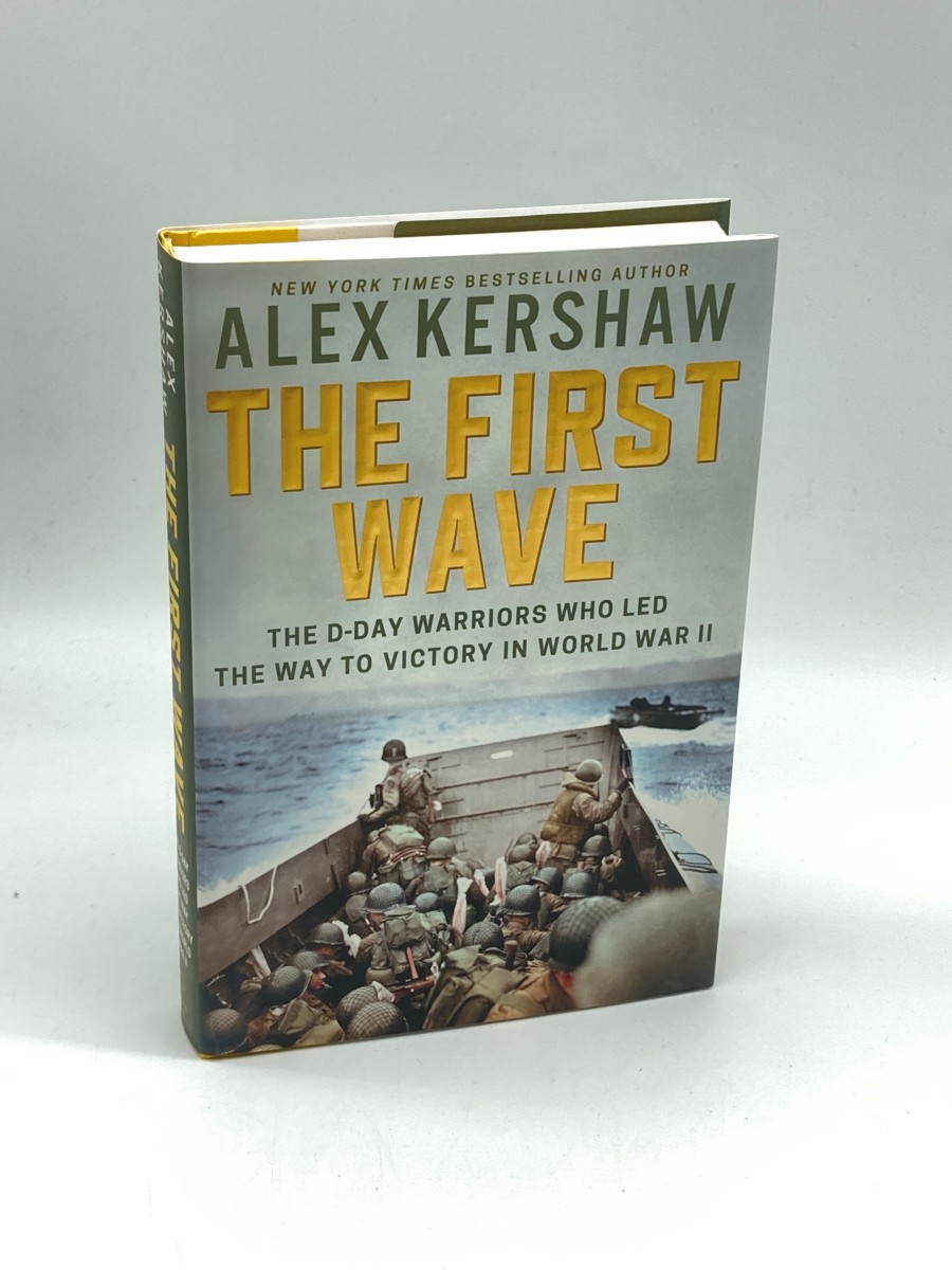 The First Wave The D-Day Warriors Who Led the Way to Victory in World War II