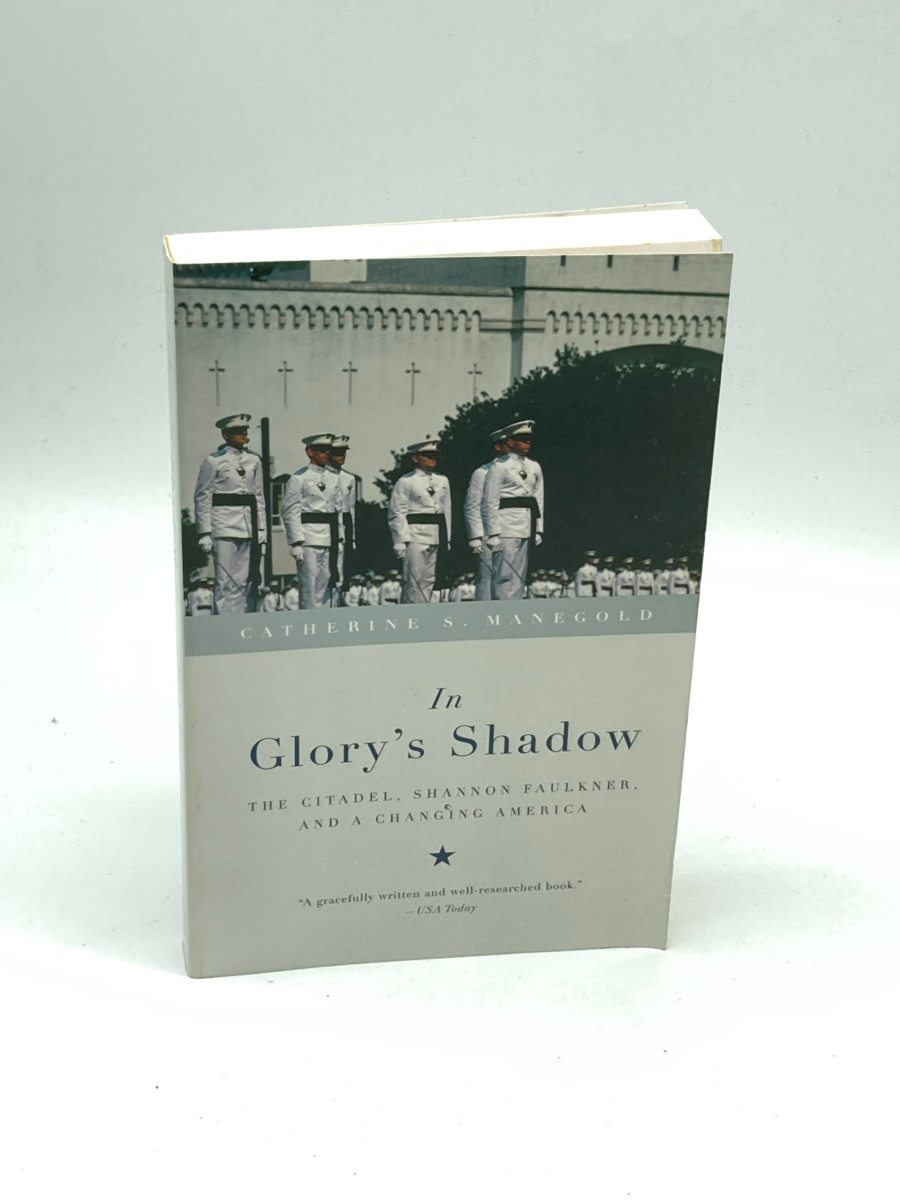 Image for In Glory's Shadow The Citadel, Shannon Faulkner, and a Changing America In Glory's Shadow The Citadel, Shannon Faulkner, and a Changing America