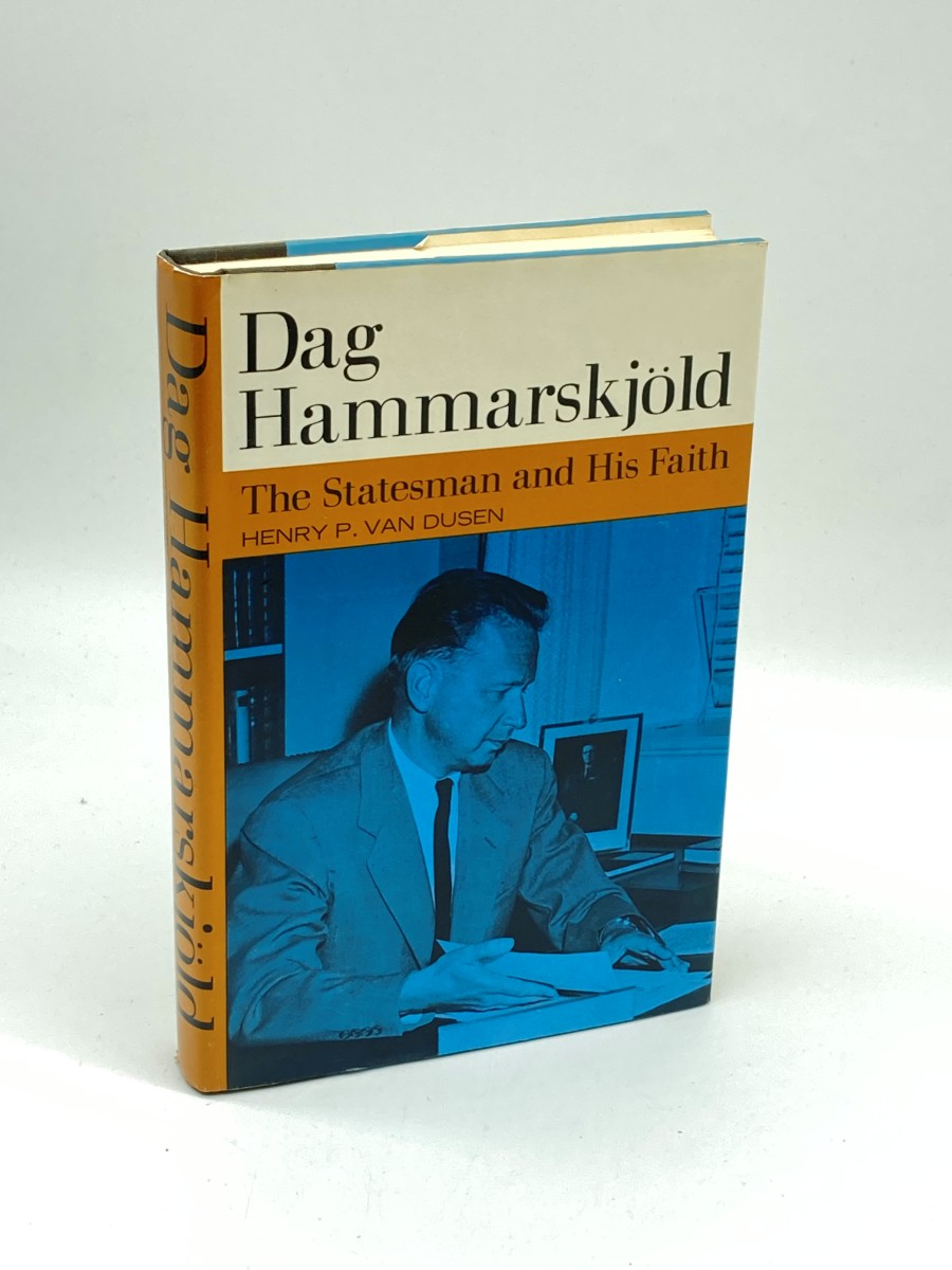 Dag Hammarskjold The Statesman and His Faith