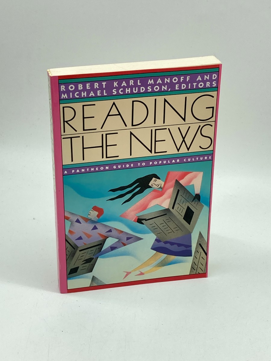 Reading the News A Pantheon Guide to Popular Culture