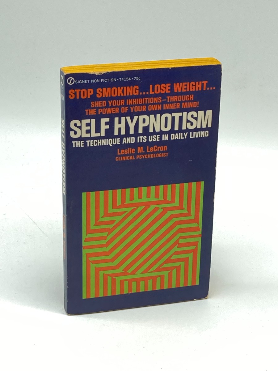 Self Hypnotism The Technique and its Use in Daily Living