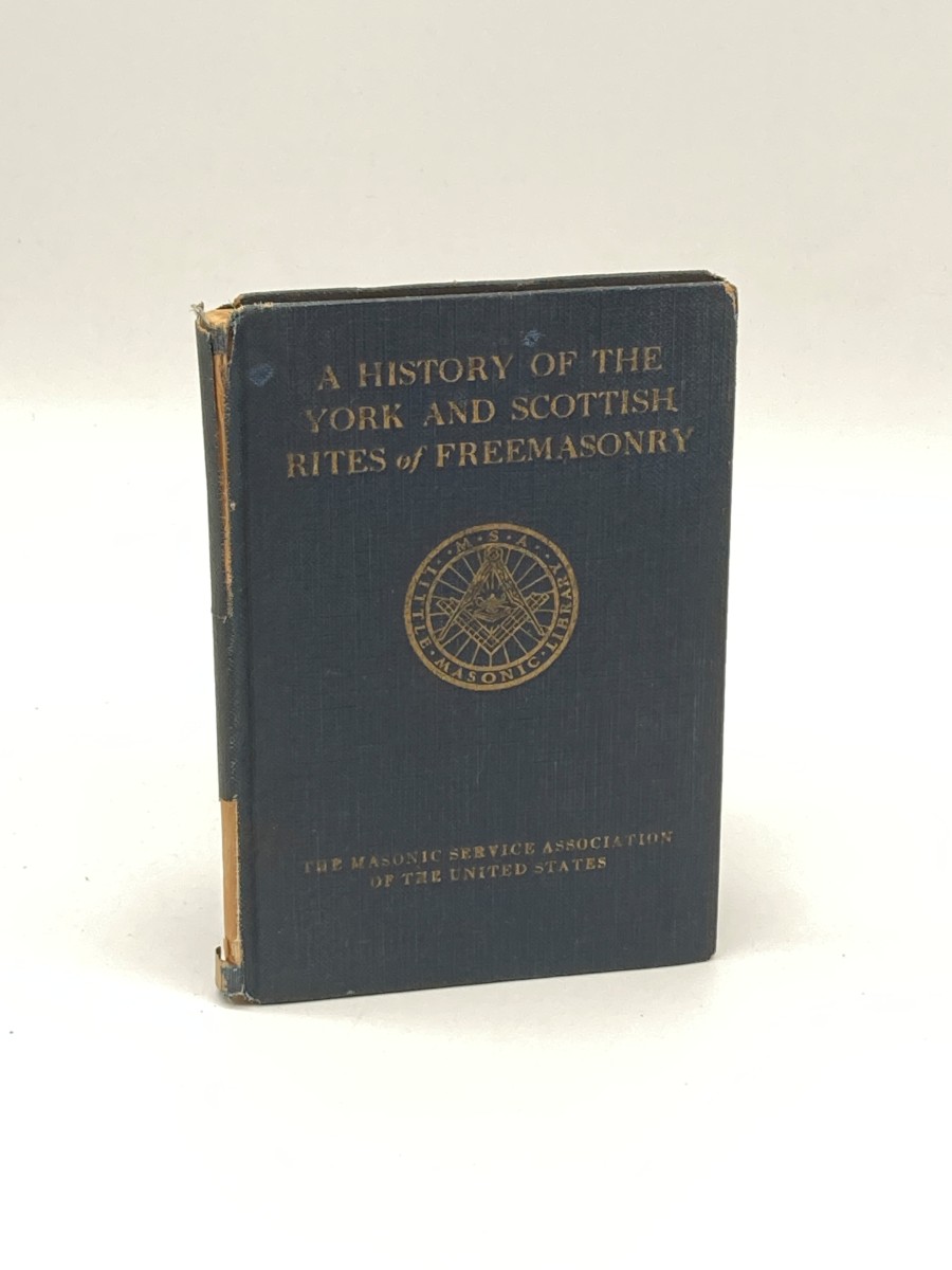 A History of the York and Scottish Rites of Freemasonry (1924)