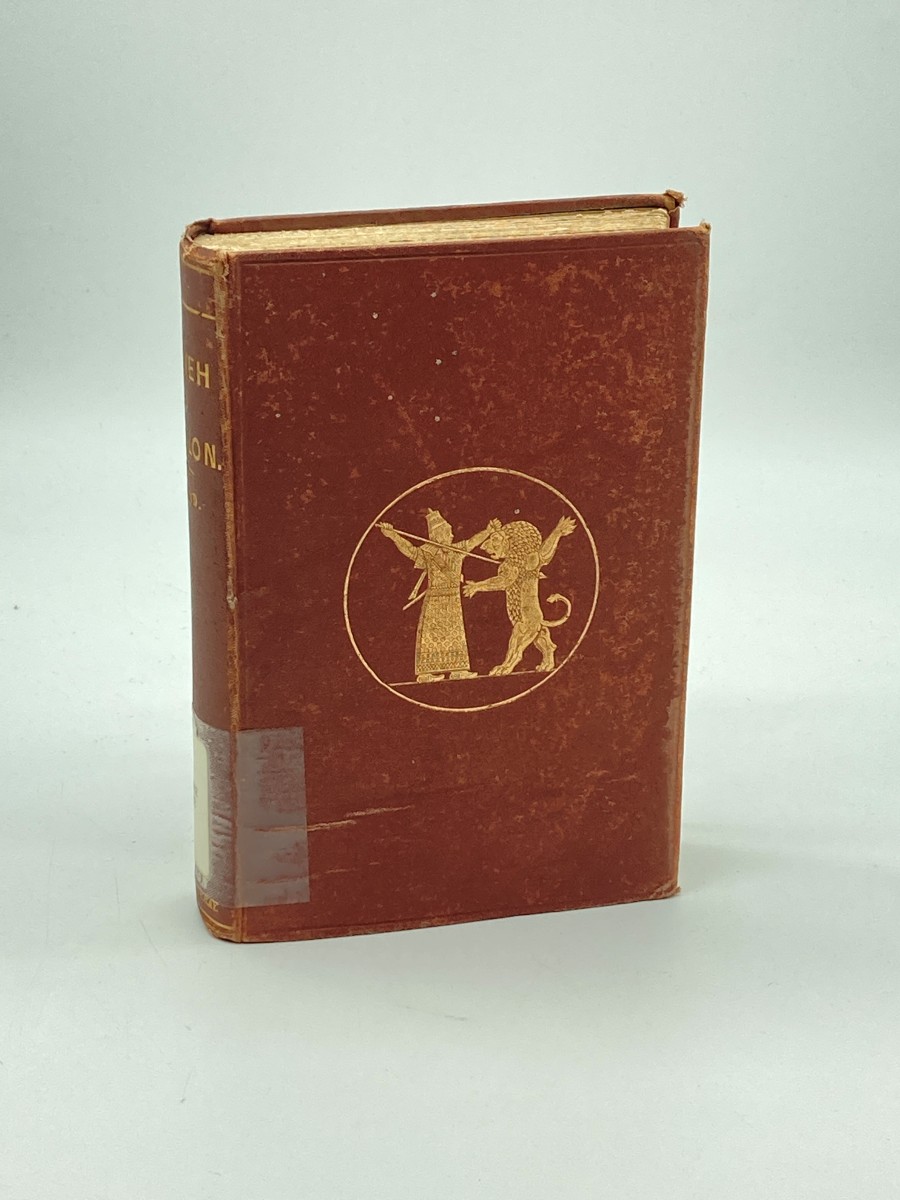 Nineveh and Babylon (1874) A Narrative of a Second Expedition to Assyria During the Years 1849, 1850, 1851