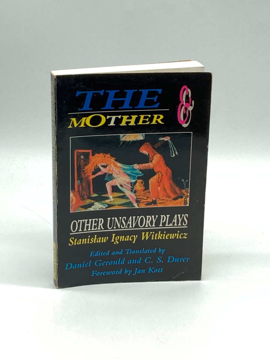 The Mother and Other Unsavory Plays Including the Shoemakers and They