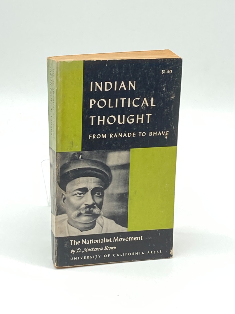 Indian Political Thought From Ranade to Bhave - the Nationalist Movement