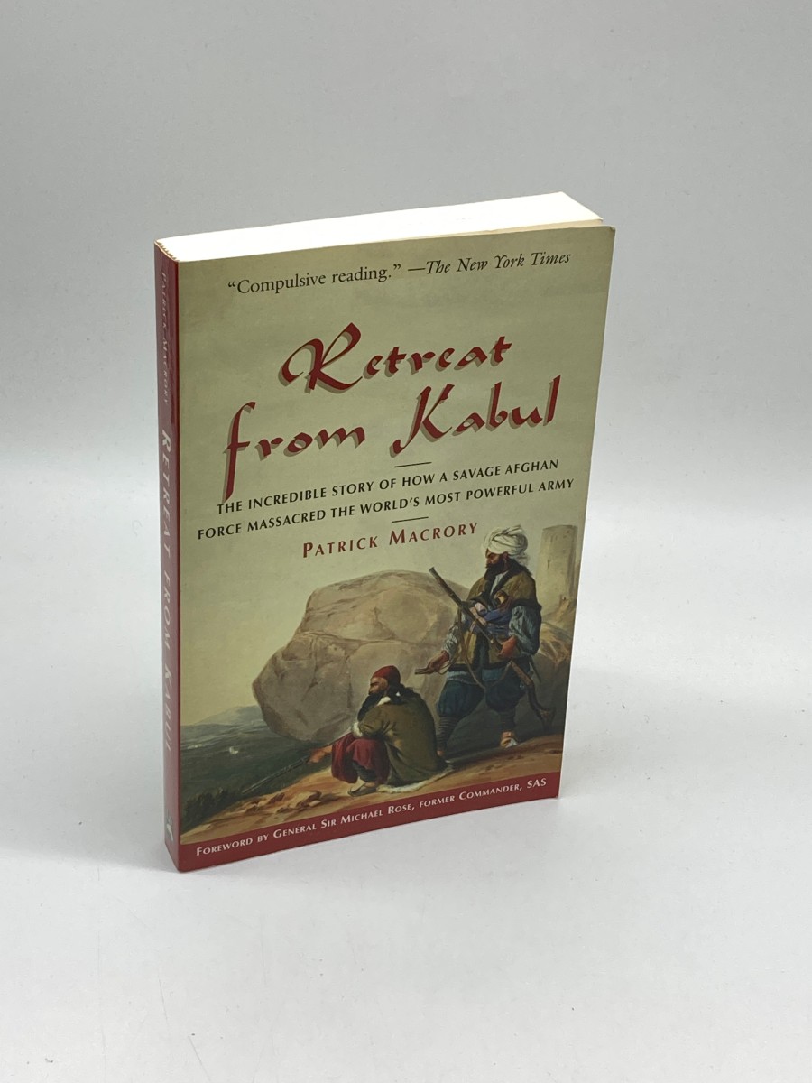 Retreat from Kabul The Catastrophic British Defeat in Afghanistan, 1842