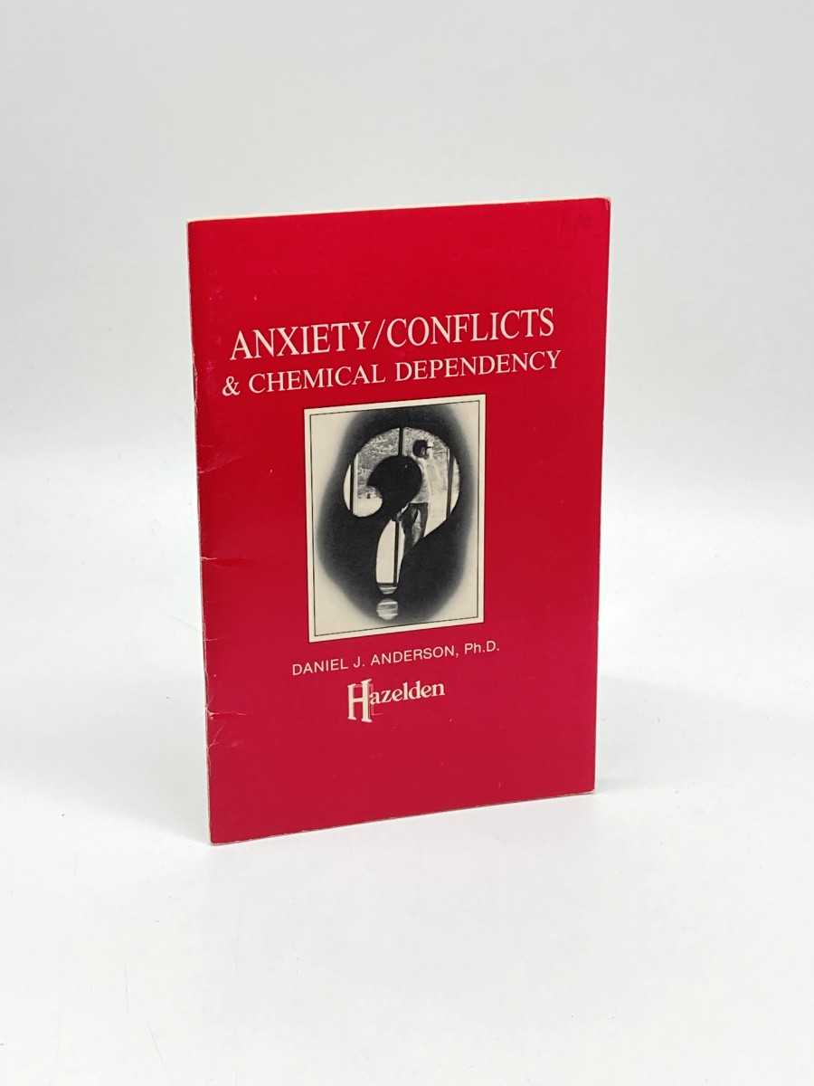 Anxiety, Conflicts & Chemical Dependency