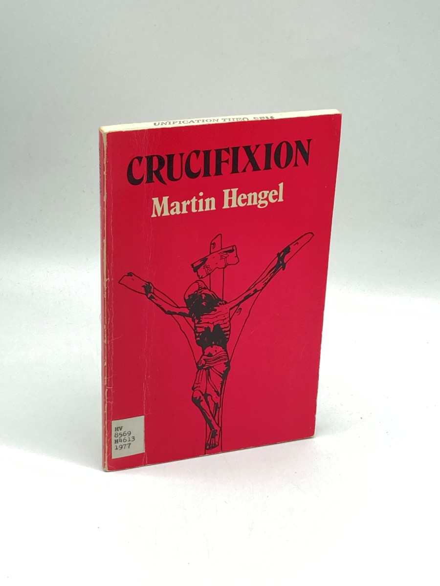 Crucifixion In the Ancient World and the Folly of the Message of the Cross