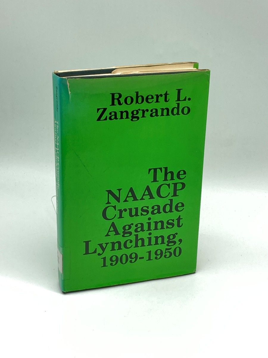 The NAACP Crusade Against Lynching, 1909-1950