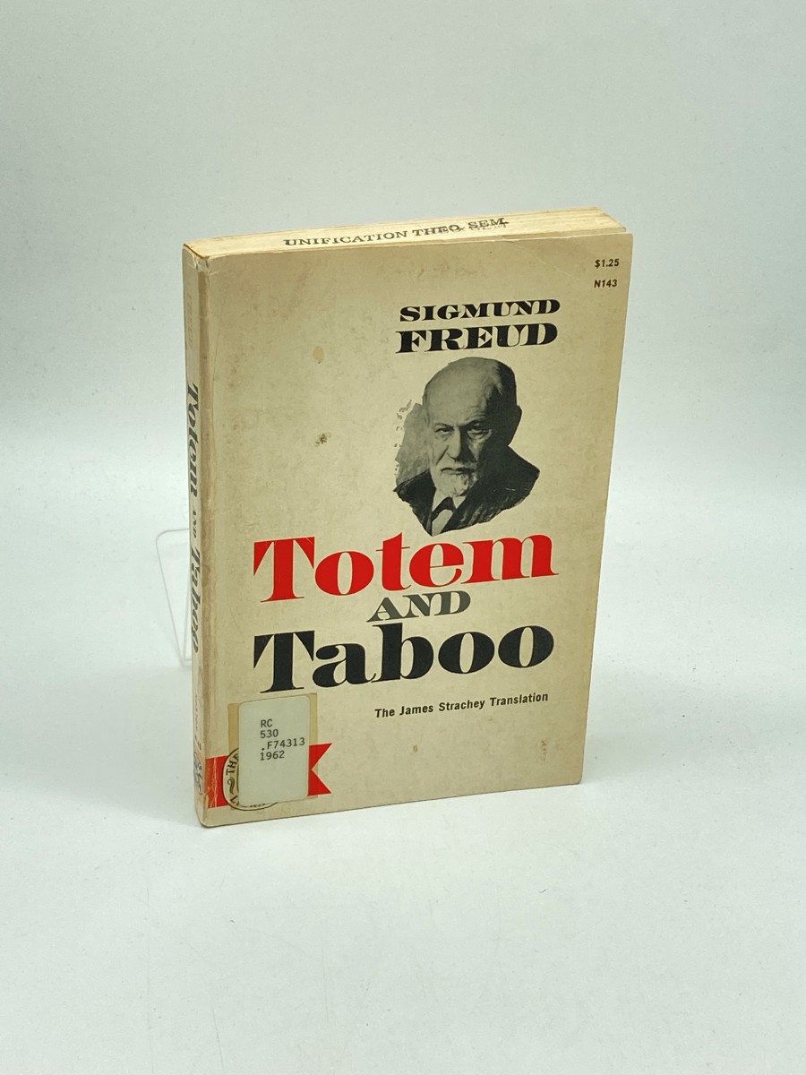 Totem and Taboo Some Points of Agreement between the Mental Lives of Savages and Neurotics