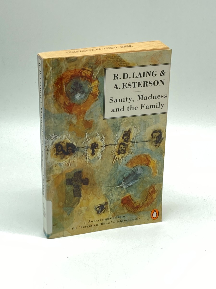 Sanity, Madness and the Family Families of Schizophrenics