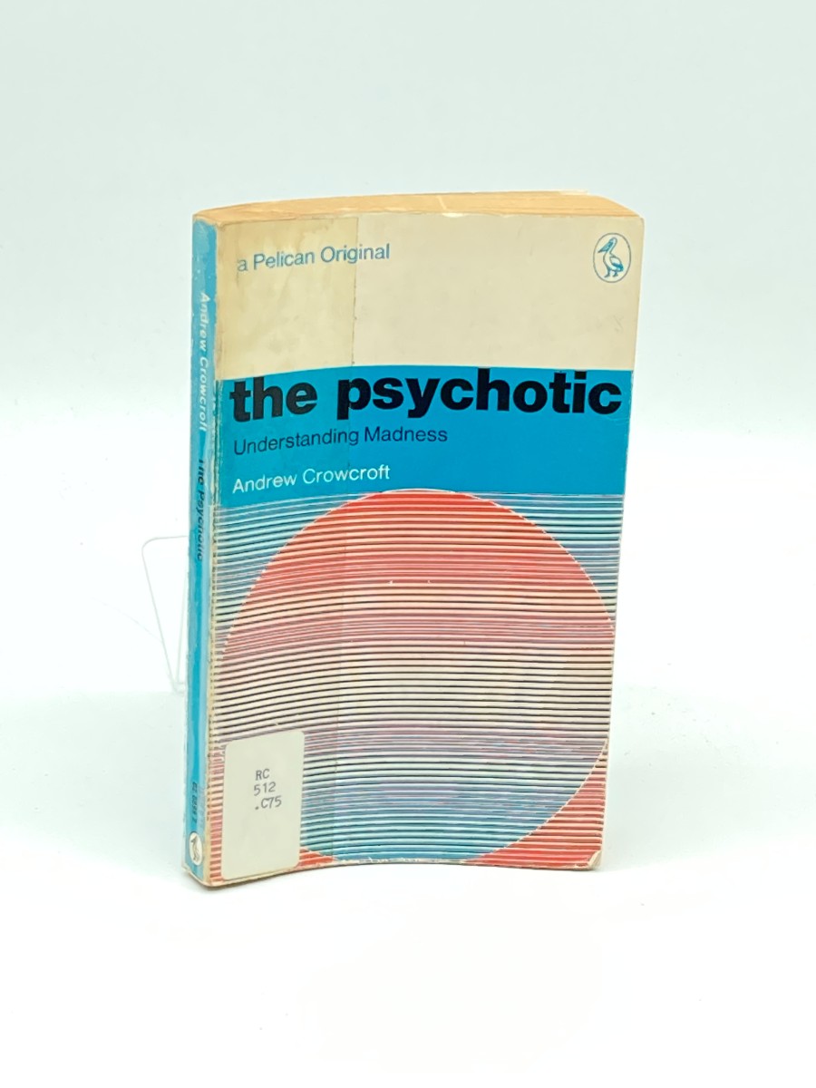 The Psychotic Understanding Madness