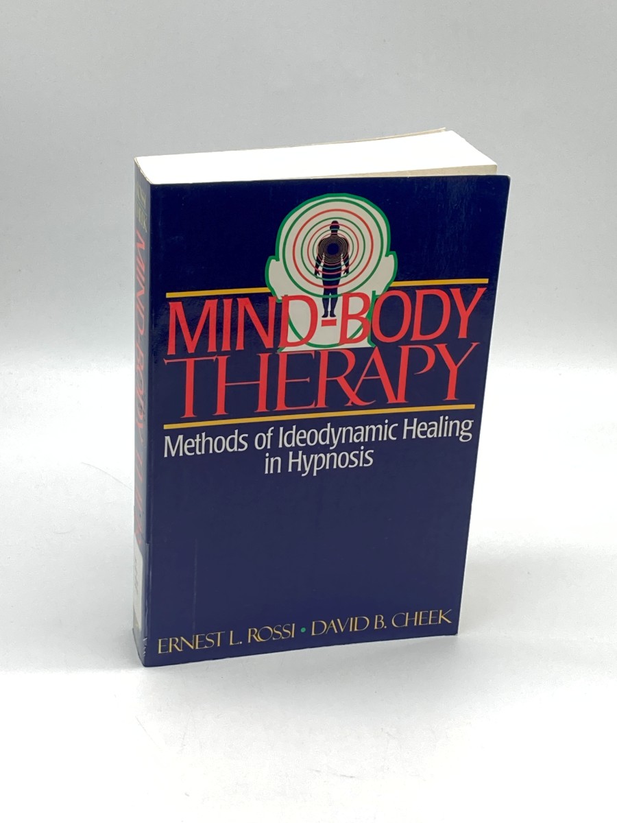 Mind-Body Therapy Methods of Ideodynamic Healing in Hypnosis