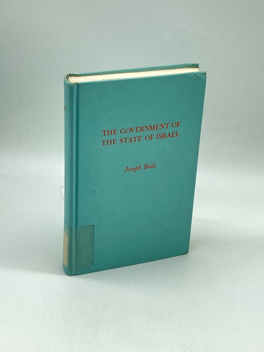 The Government of the State of Israel A Critical Account of its Parliament, Executive, and Judiciary