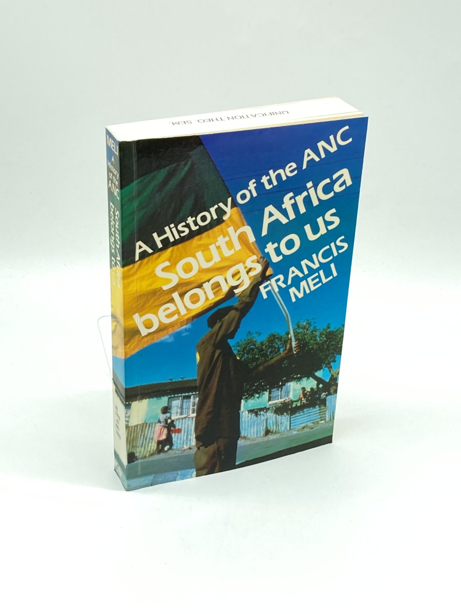 South Africa Belongs to Us A History of the ANC