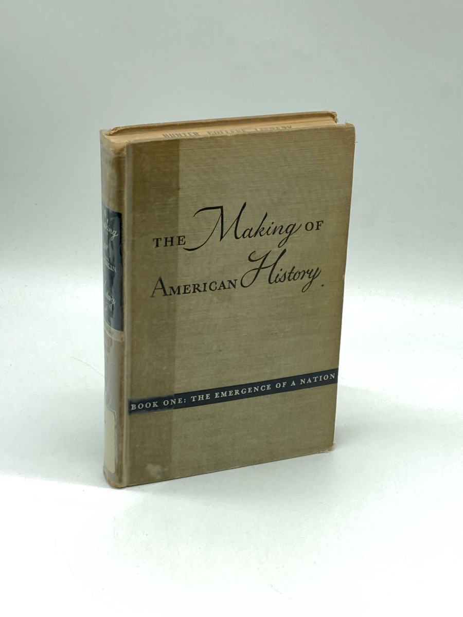 The Making of American History (1950) Book 1: the Emergence of a Nation