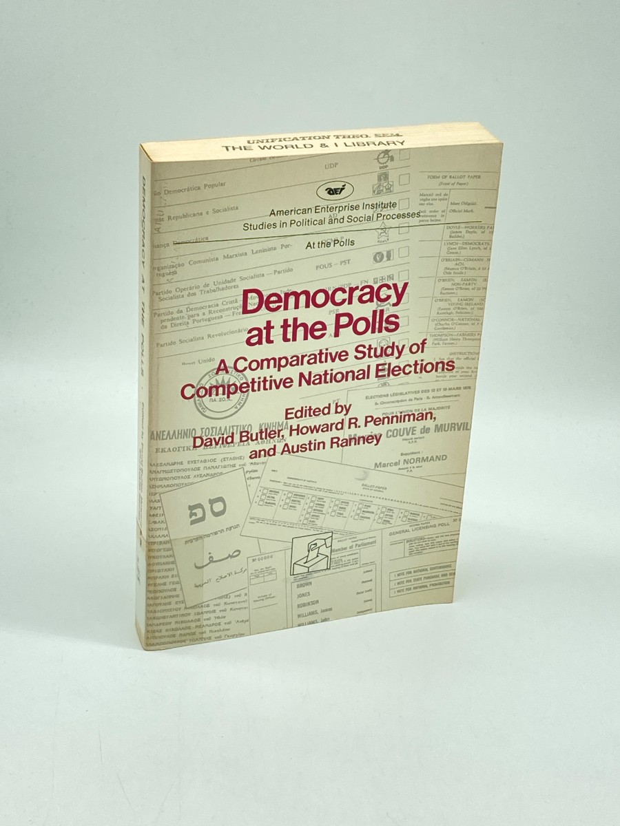 Democracy At the Polls A Comparative Study of Competitive National Elections