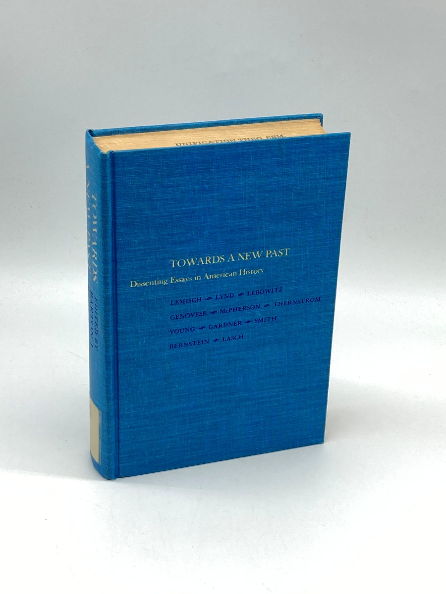 Towards a New Past Dissenting Essays in American History