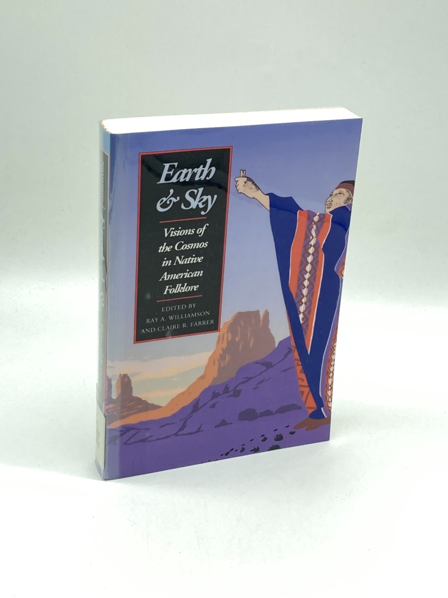 Earth & Sky Visions of the Cosmos in Native American Folklore