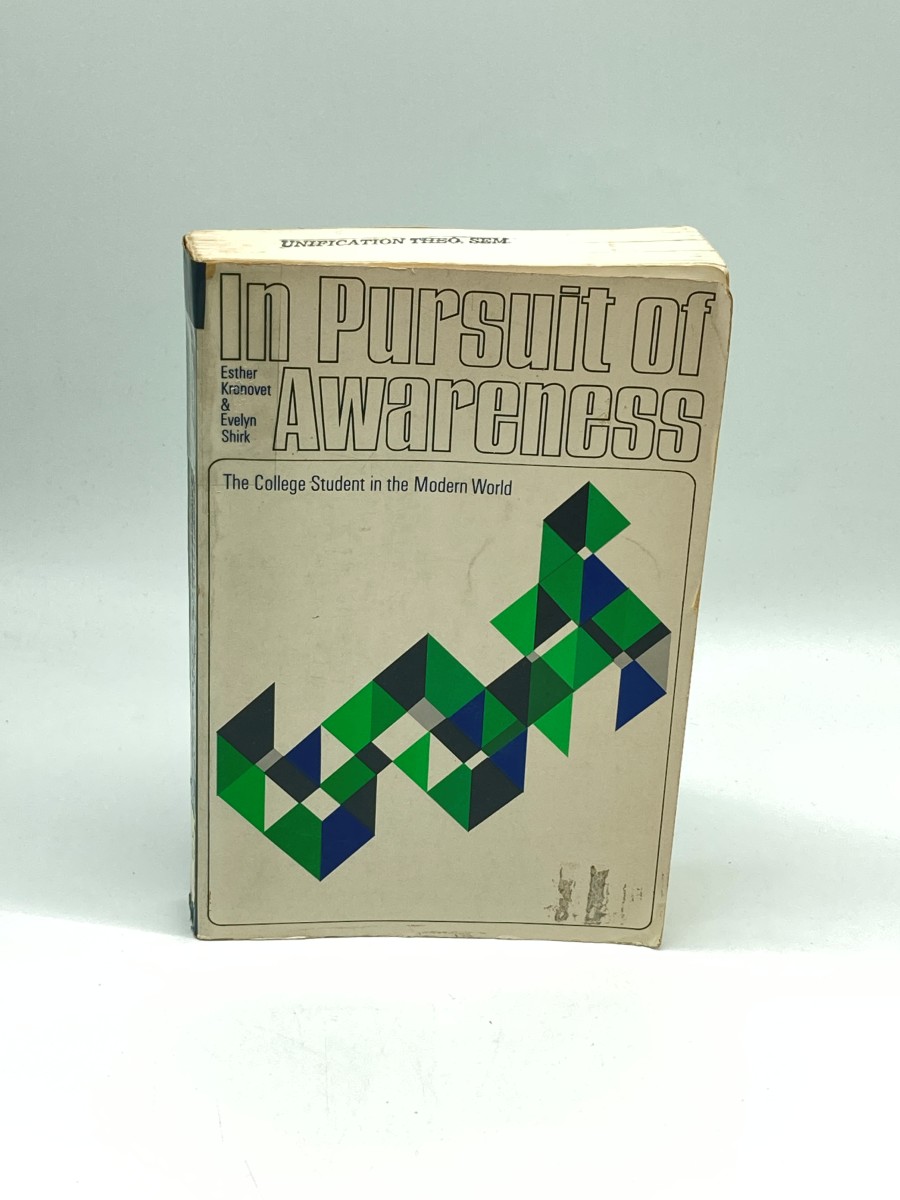 In Pursuit of Awareness The College Student in the Modern World