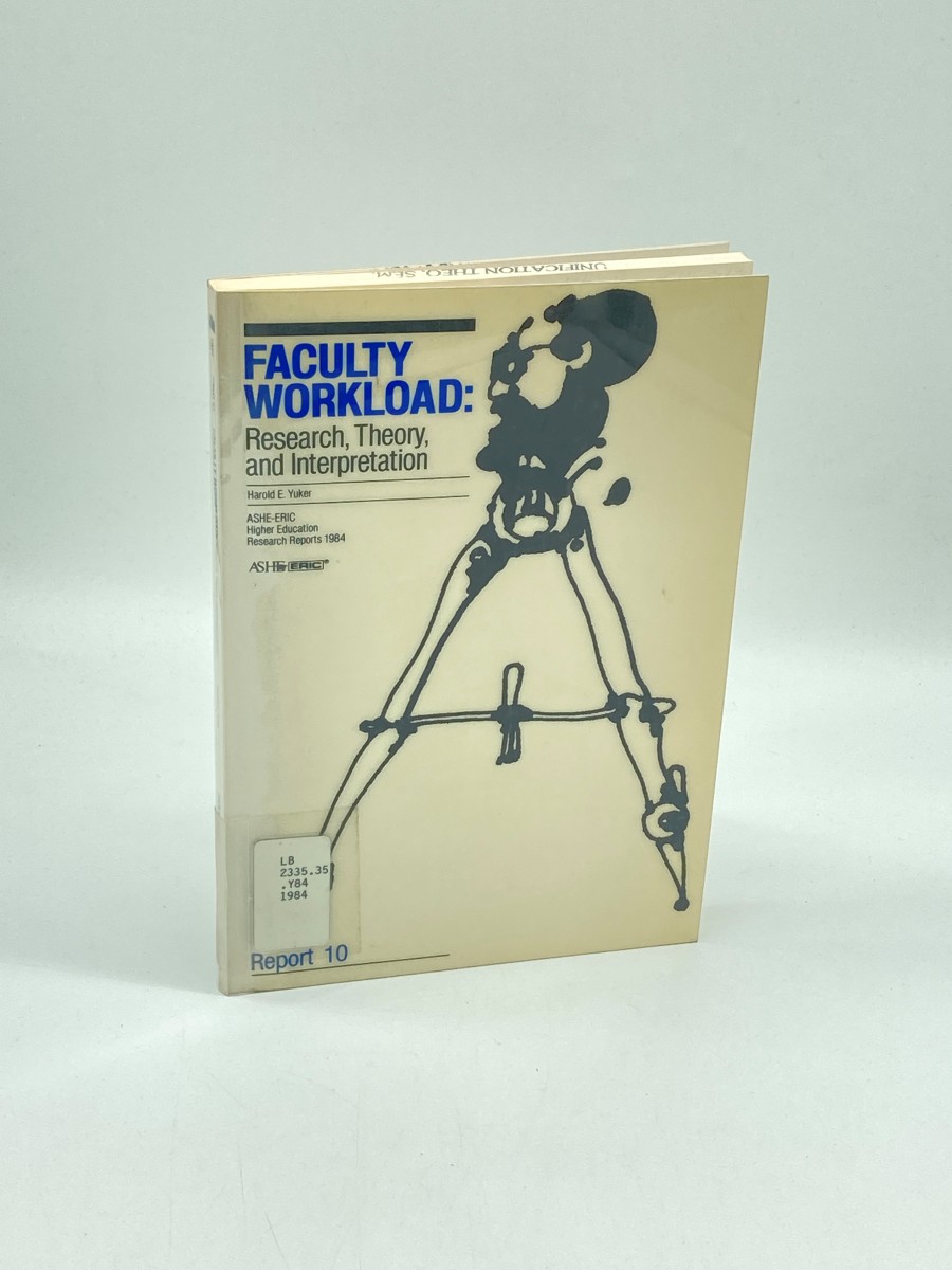 Faculty Workload Research, Theory, and Interpretation