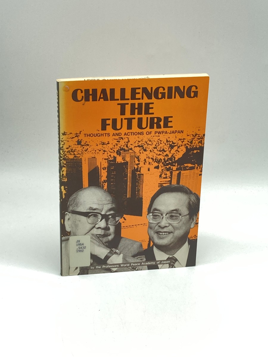 Image for Challenging the Future Thoughts and Actions of Pwpa-Japan Challenging the Future Thoughts and Actions of Pwpa-Japan