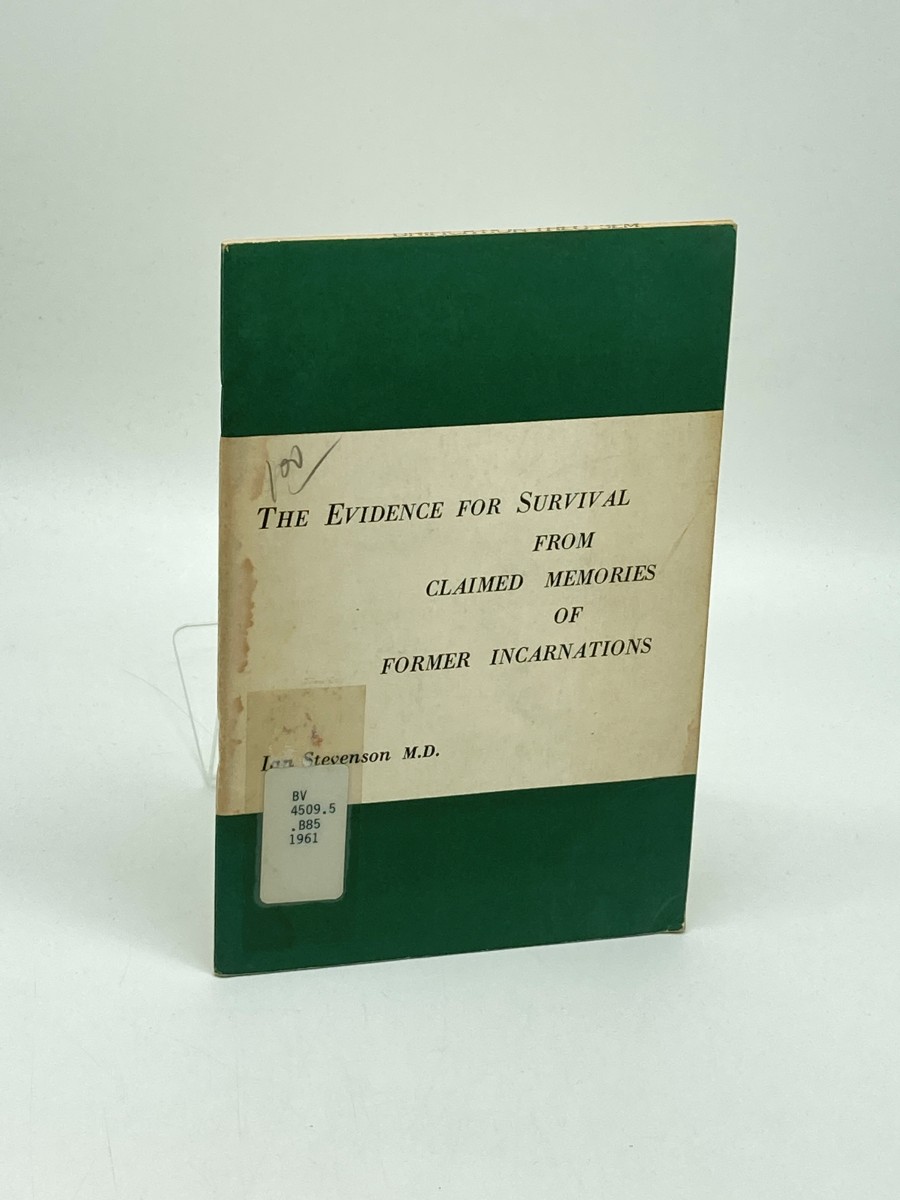 The Evidence for Survival from Claimed Memories of Former Incarnations The Winning Essay of the Contest in Honor of William James