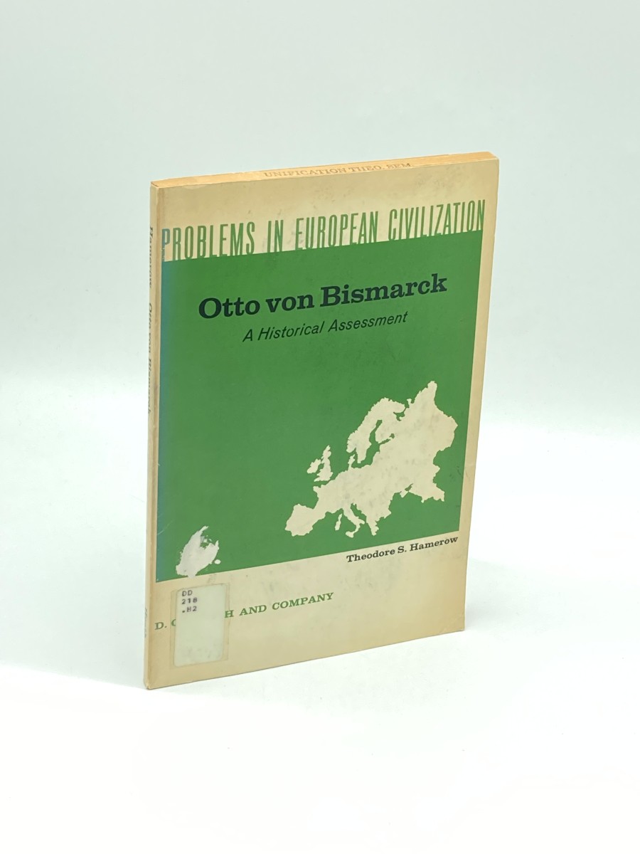 Image for Otto Von Bismarck A Historical Assessment Otto Von Bismarck A Historical Assessment