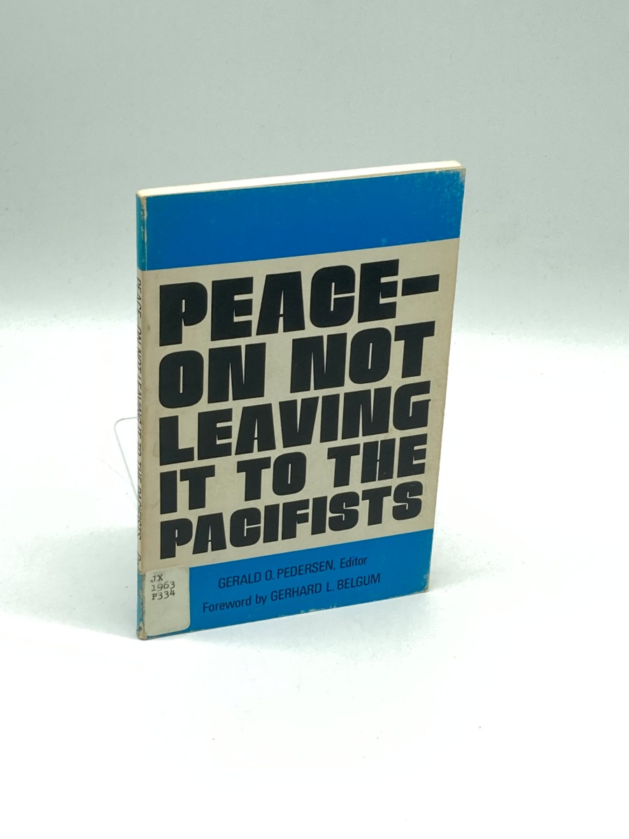 Peace, on Not Leaving it to the Pacifists