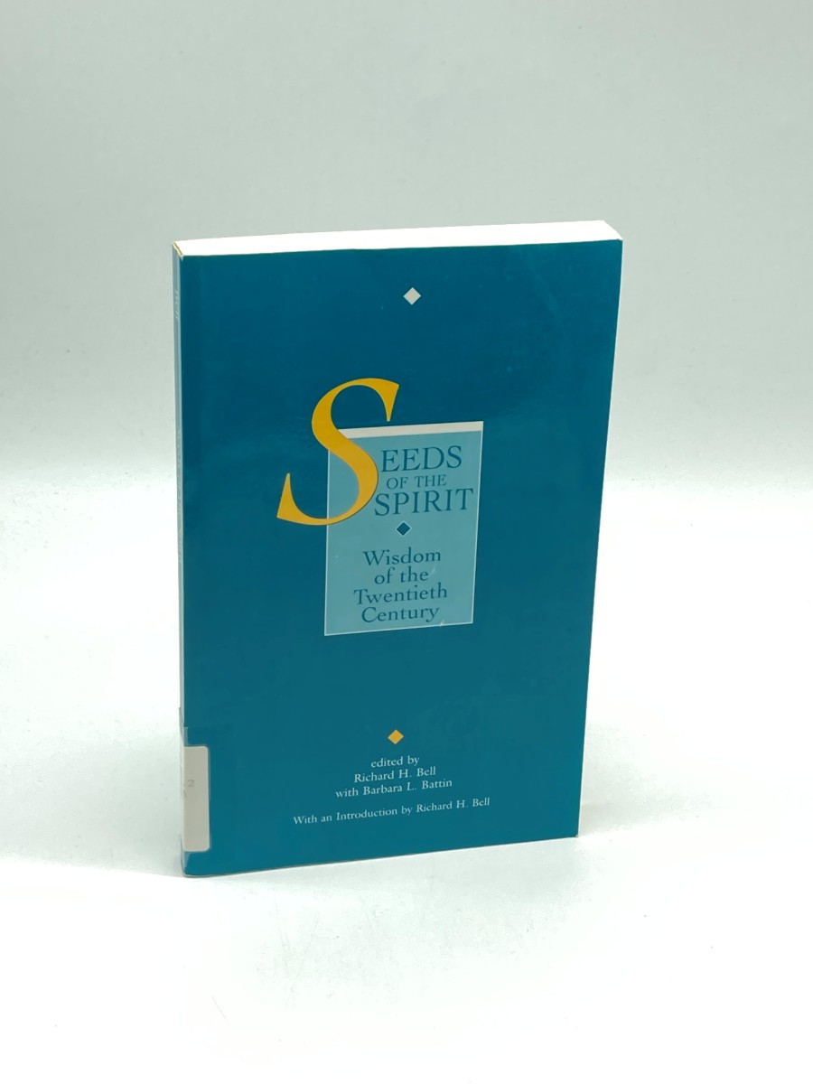 Seeds of the Spirit Wisdom of the Twentieth Century