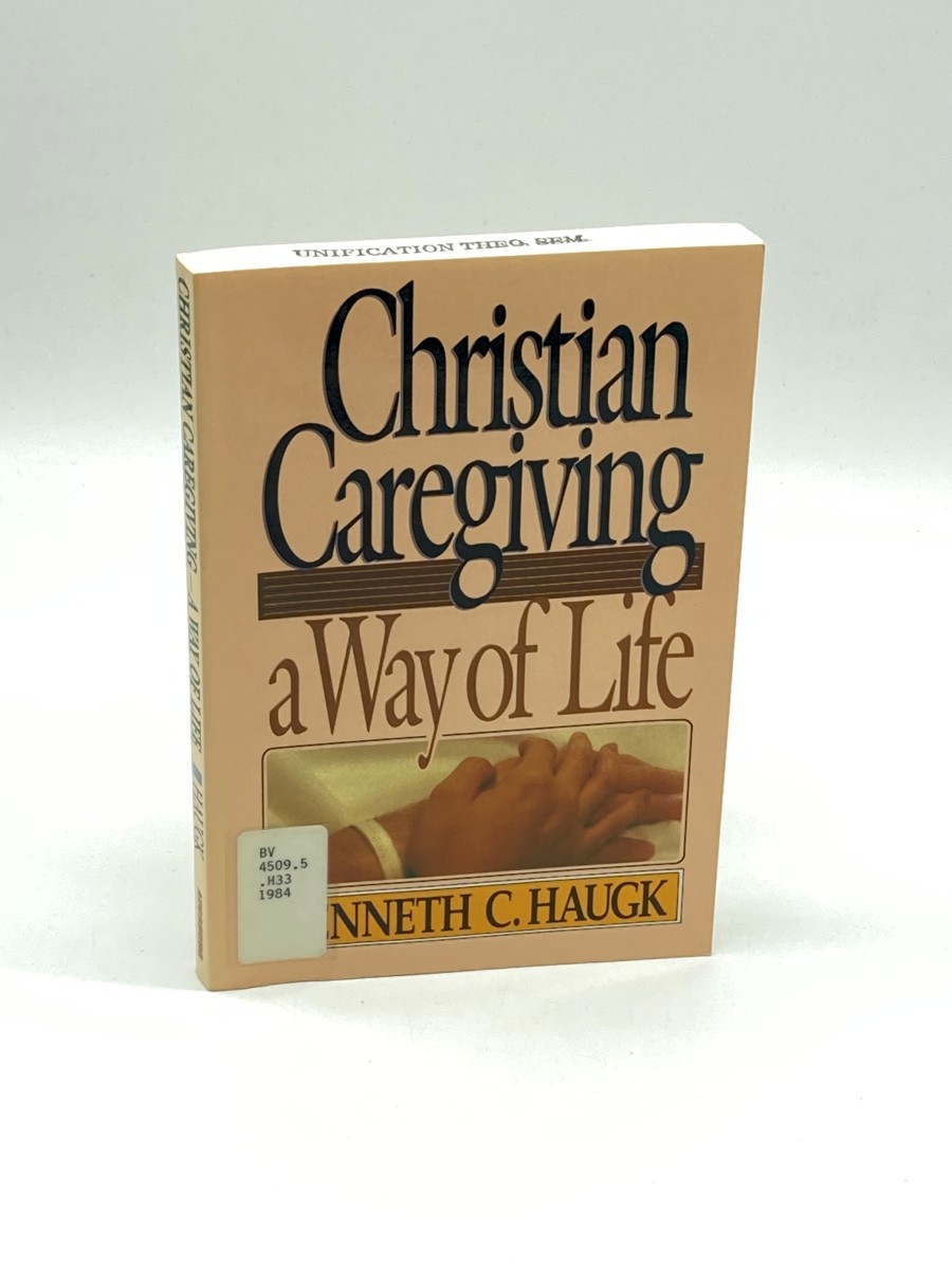 Christian Caregiving A Way of Life