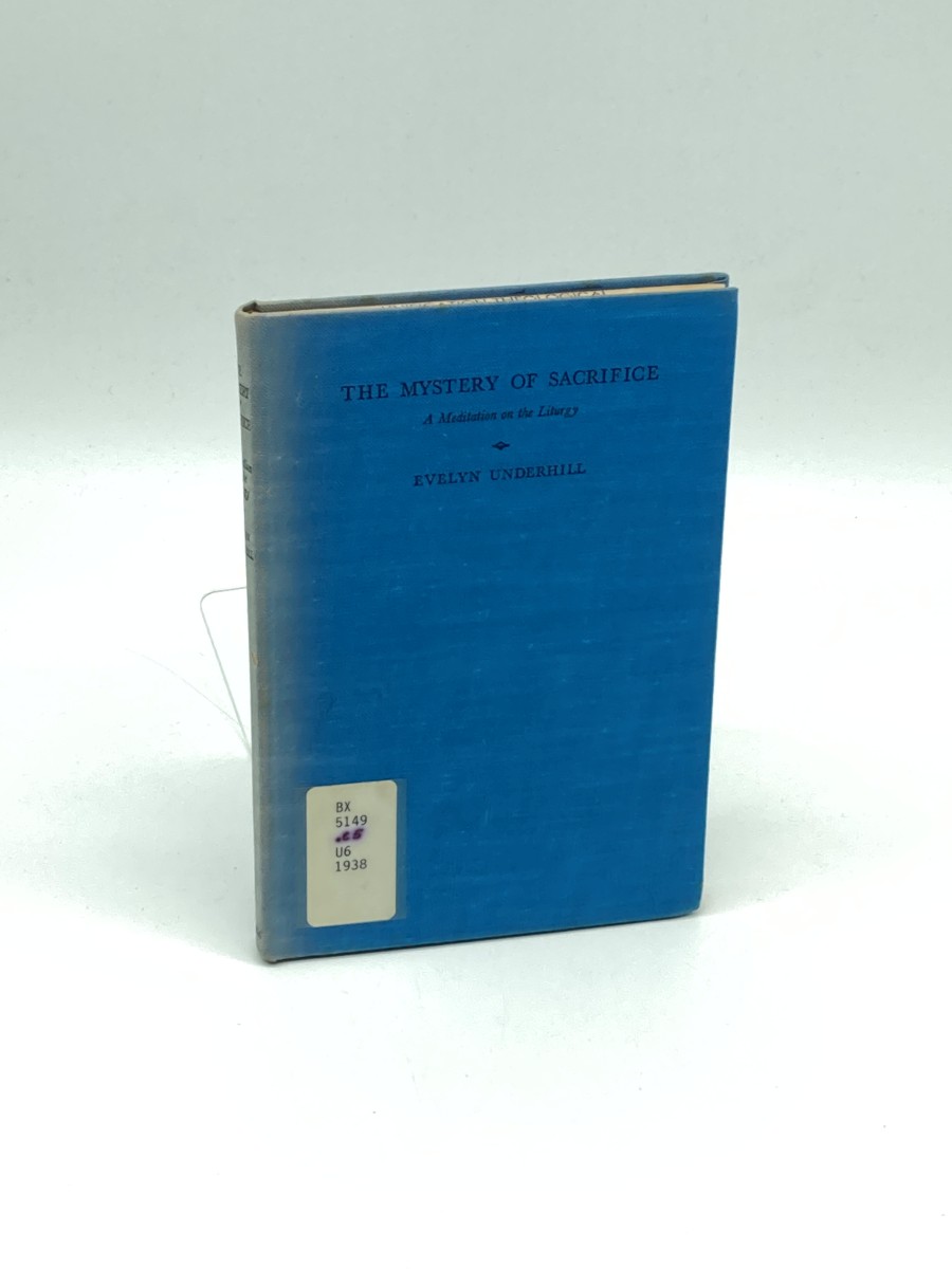 The Mystery of a Sacrifice (1938) A Meditation on the Liturgy