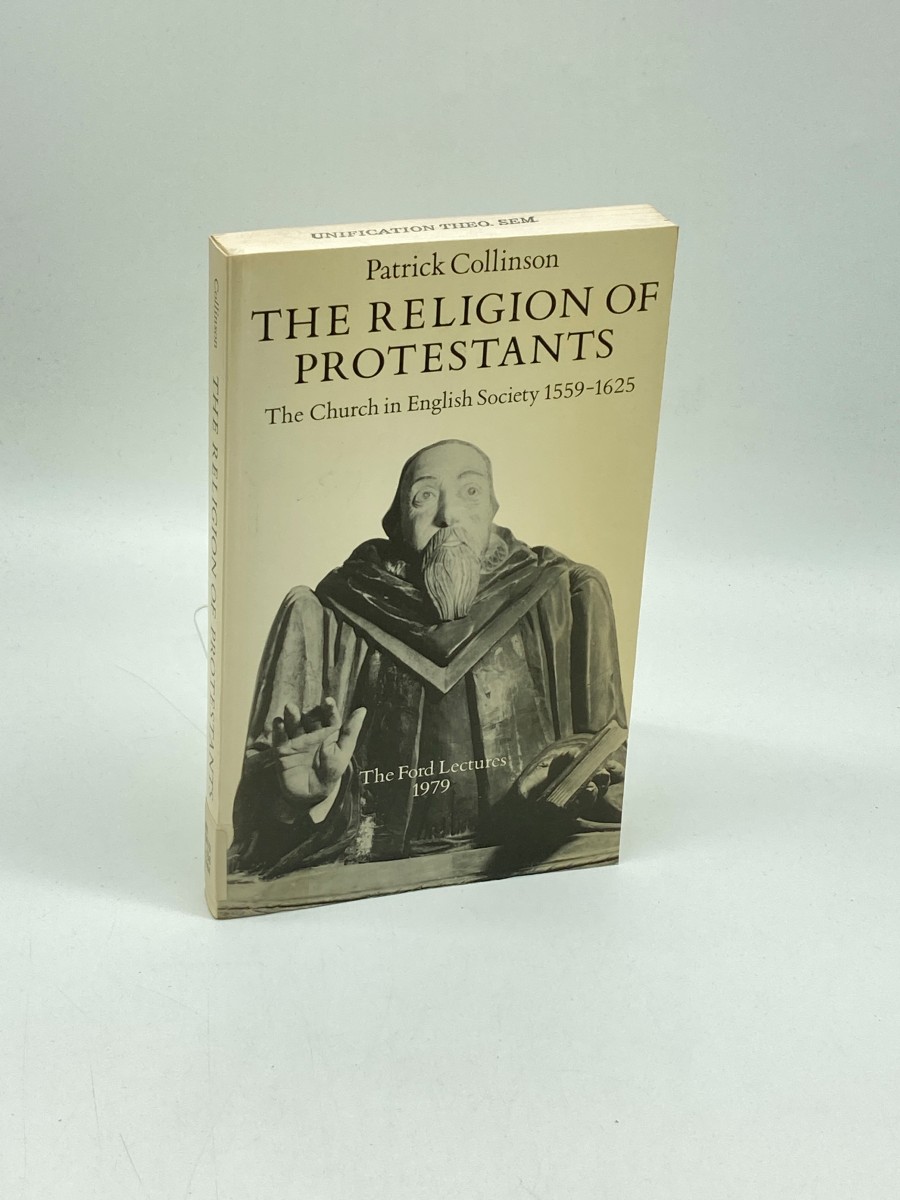 Image for The Religion of Protestants The Church in English Society 1559-1625 The Religion of Protestants The Church in English Society 1559-1625