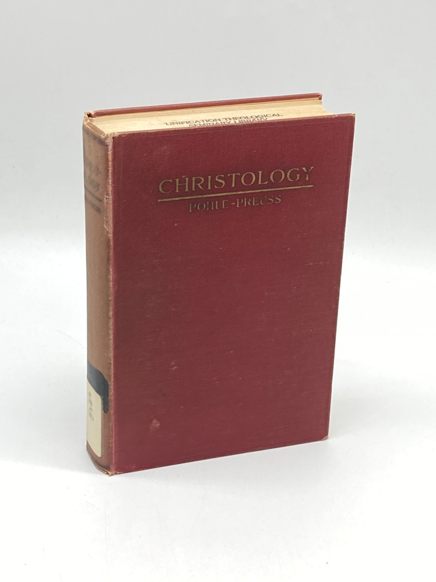 Christology (1913) A Dogmatic Treatise on the Incarnation