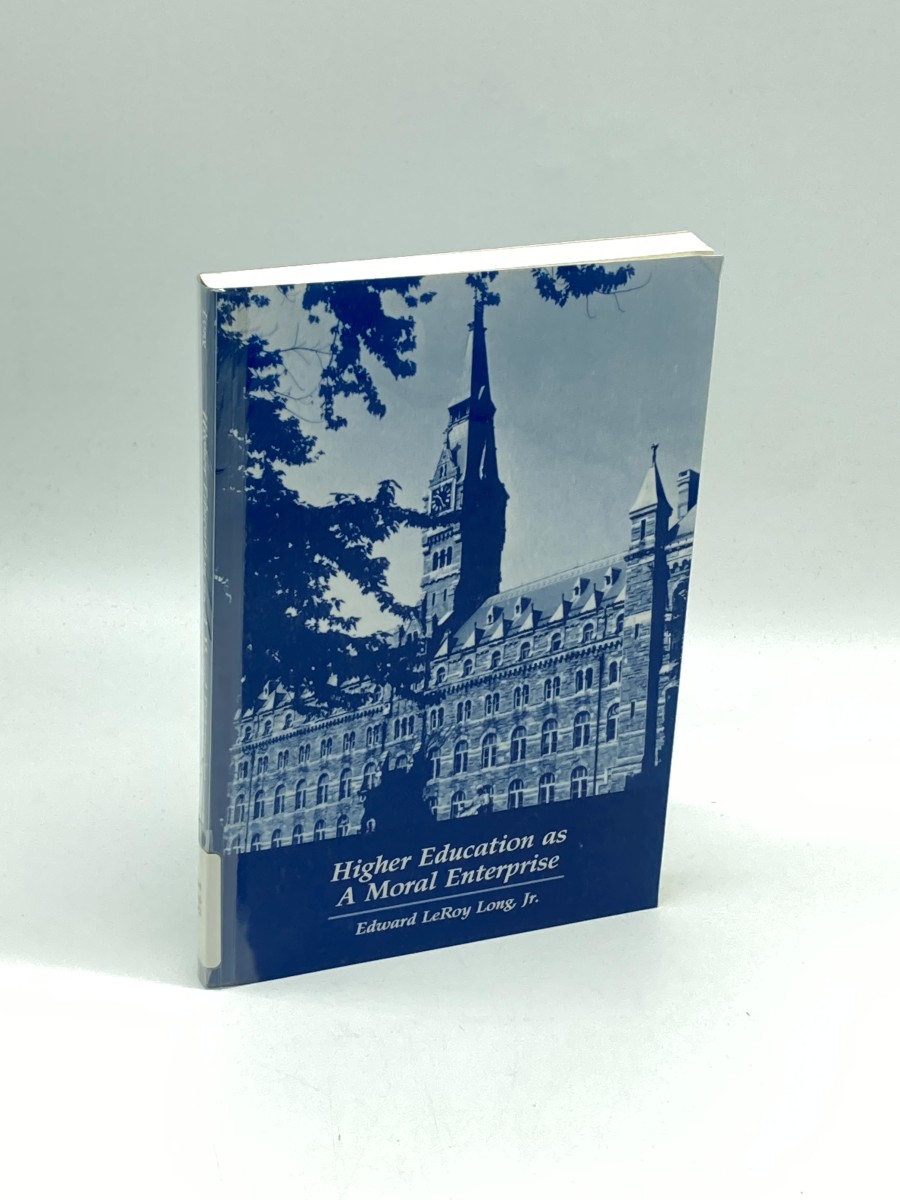 Image for Higher Education As a Moral Enterprise (First Printing) Higher Education As a Moral Enterprise (First Printing)