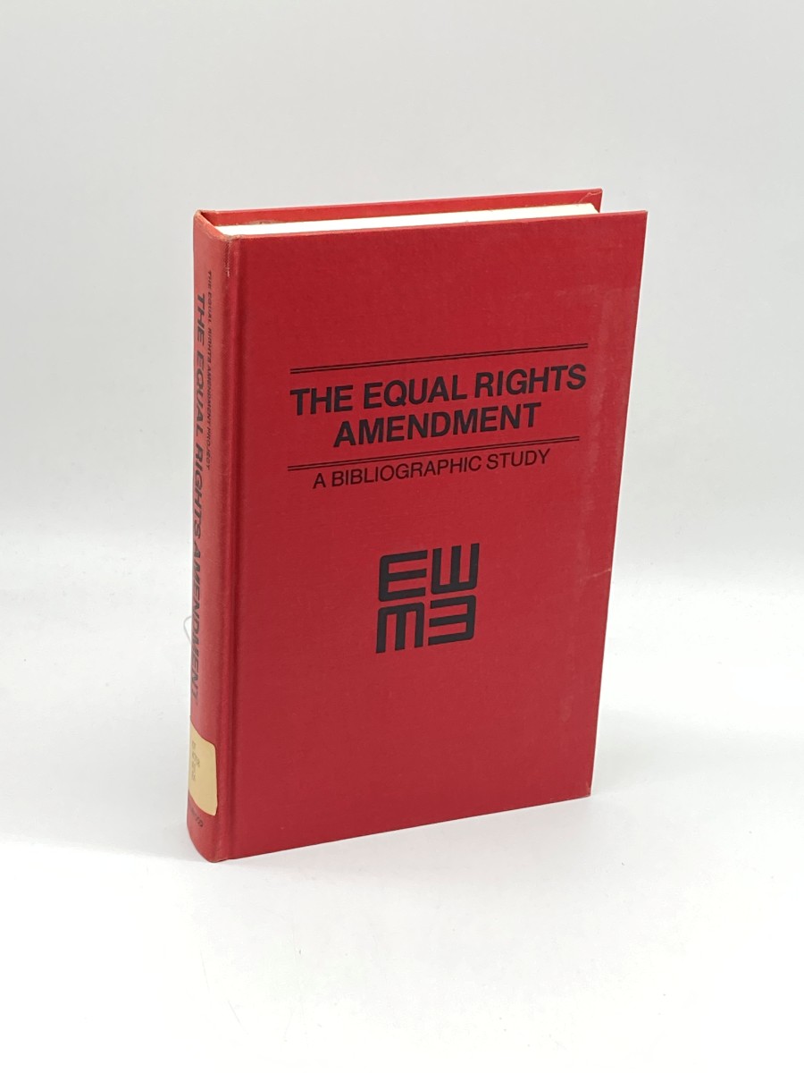 Image for The Equal Rights Amendment A Bibliographic Study The Equal Rights Amendment A Bibliographic Study
