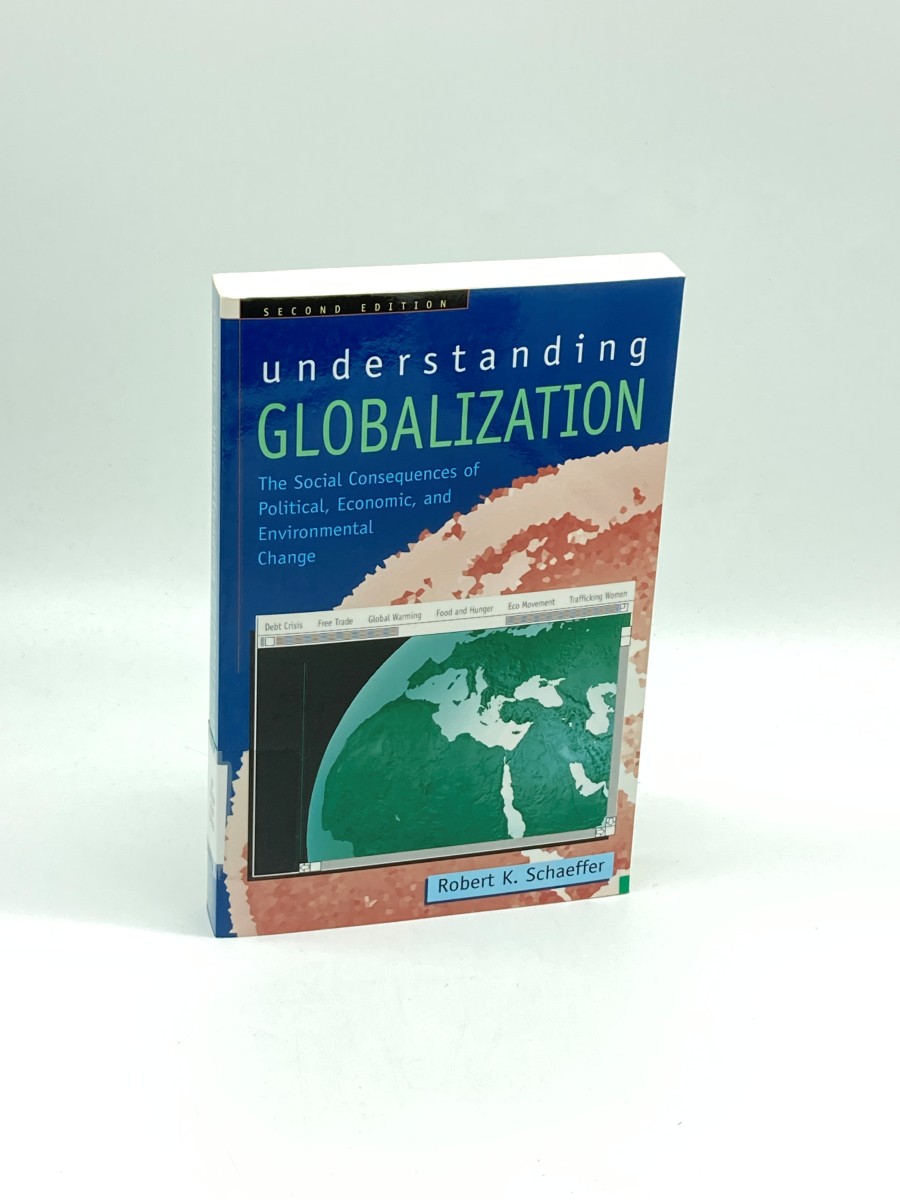 Understanding Globalization The Social Consequences of Political, Economic, and Environmental Change