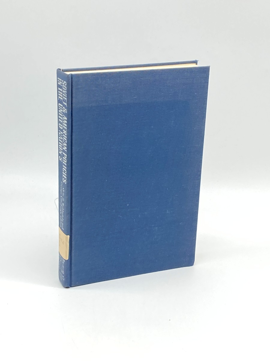 Soviet and American Policies in the United Nations: A Twenty-Five-Year Perspective