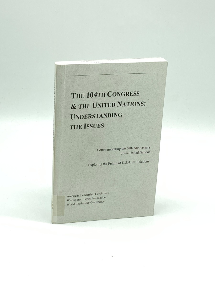 The 104th Congress & the United Nations: Understanding the Issues