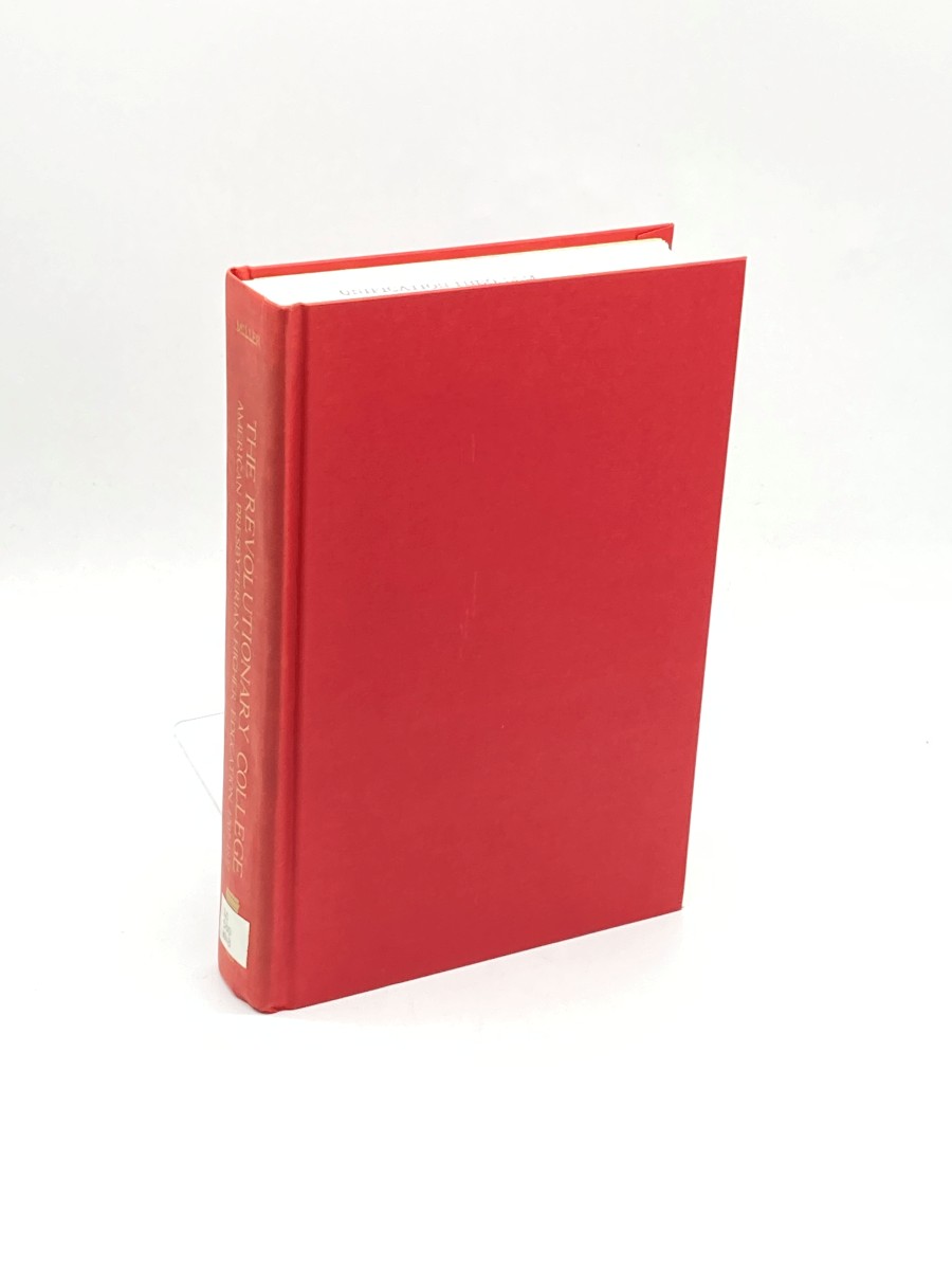 The Revolutionary College American Presbyterian Higher Education 1707-1837